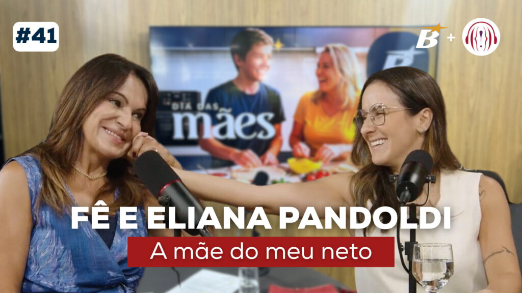 F&ecirc; e Eliana Pandolfi